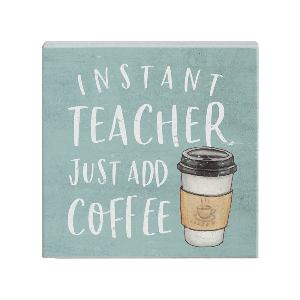 Instant Teacher Just Add Coffee - Small Talk Square
