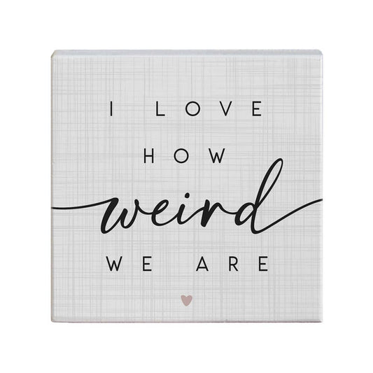 Love How Weird - Small Talk Square