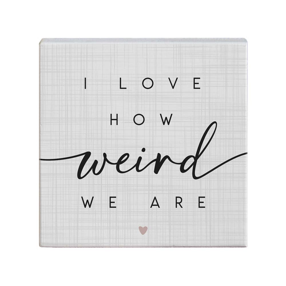 Love How Weird - Small Talk Square
