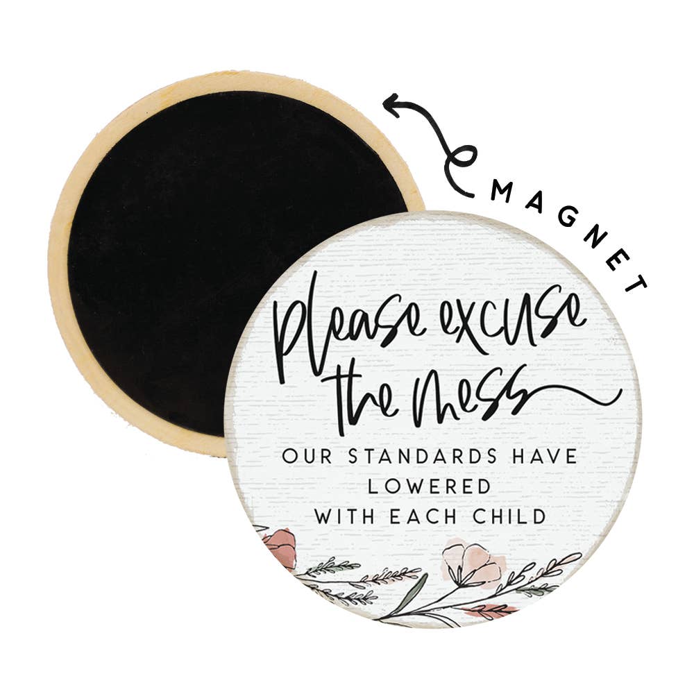 Excuse The Mess - Round Magnets