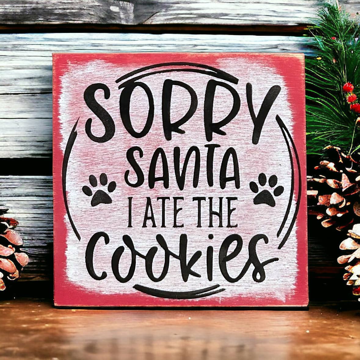 Sorry Santa I Ate the Cookies - Funny Dog Christmas Sign