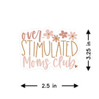 Overstimulated Moms - Stickers