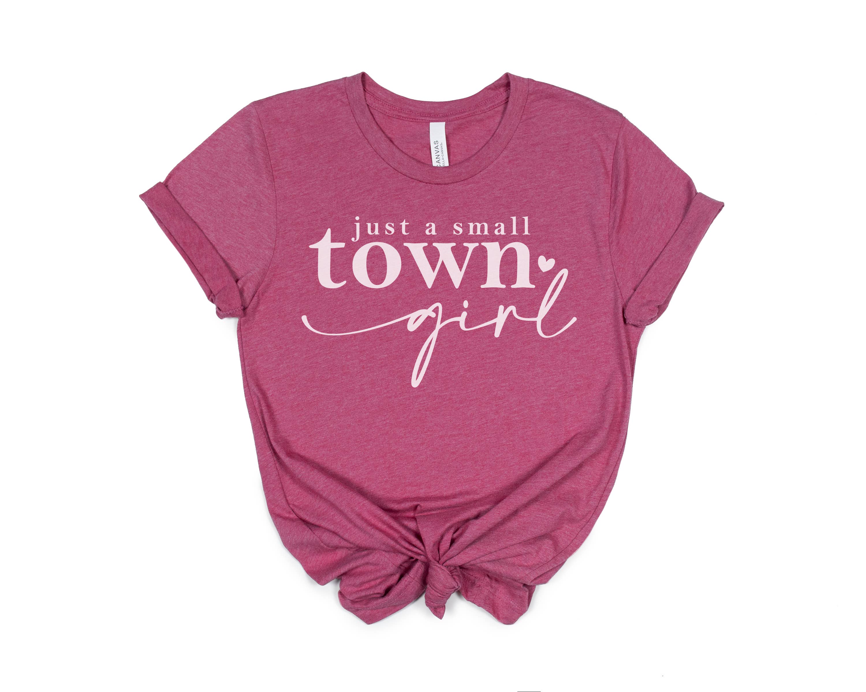 Just A Small Town Girl Heather Rose Tee