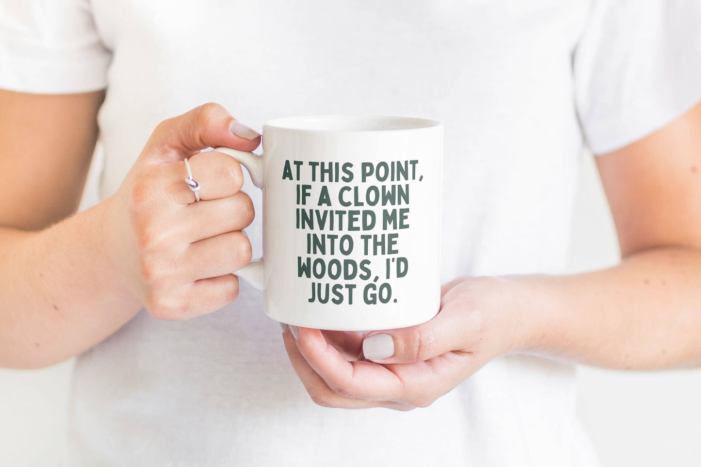 A Clown Invited Me Into The Woods Mug