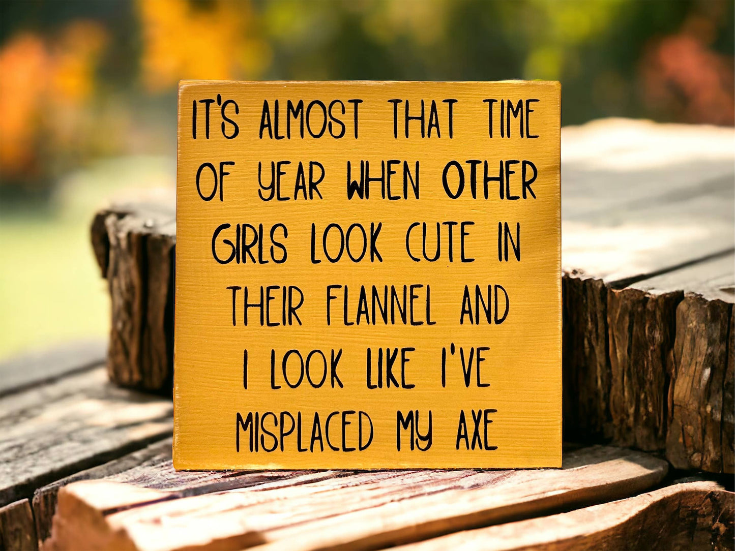 Misplaced My Axe - Funny Rustic Fall Shelf Sitter