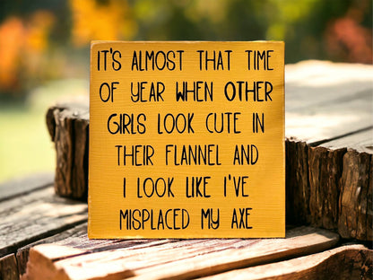 Misplaced My Axe - Funny Rustic Fall Shelf Sitter