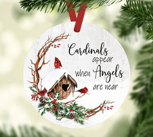 Cardinals Appear When Angels Are Near Christmas Ornament