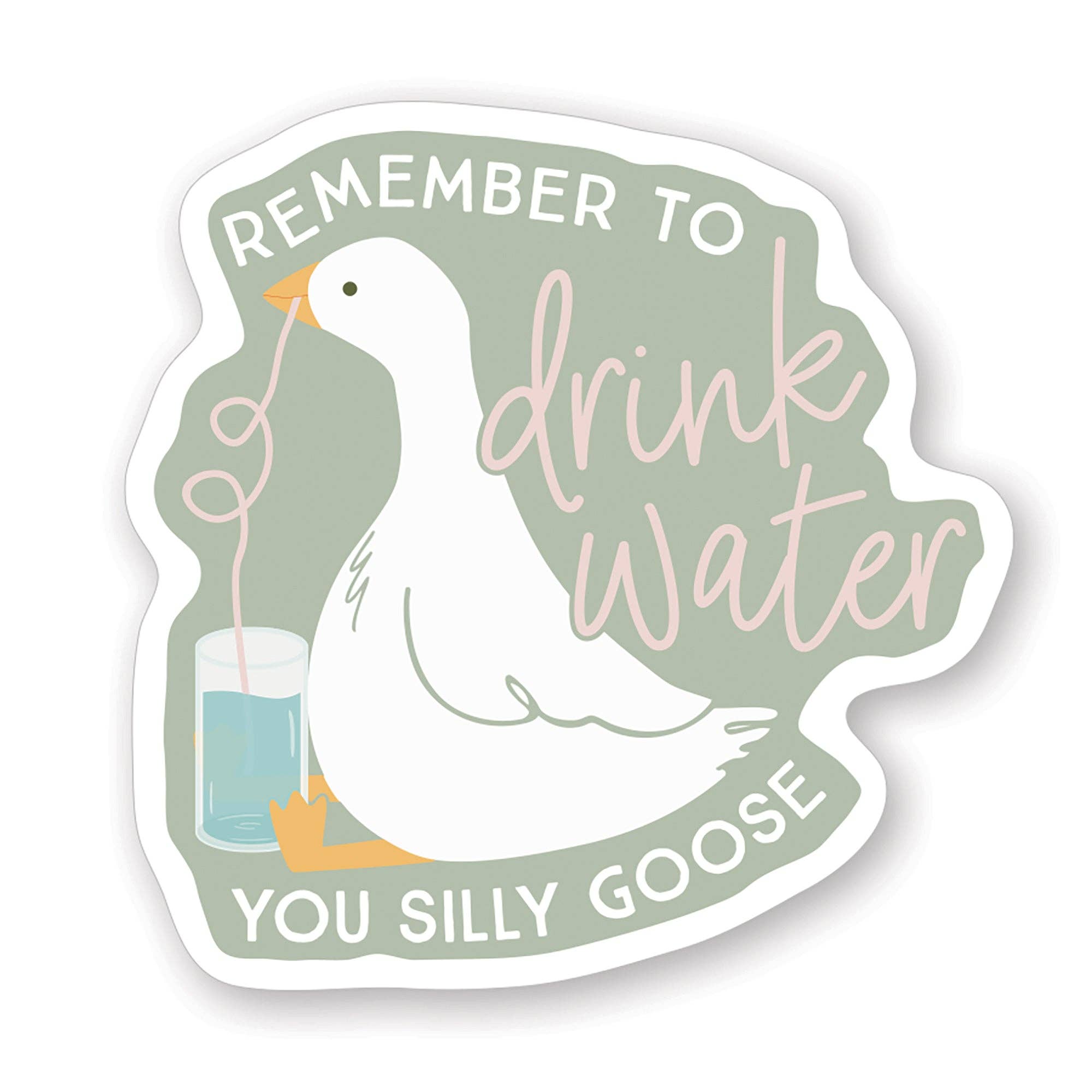 Drink Water Goose - Stickers