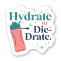 Hydrate Die-drate - Stickers