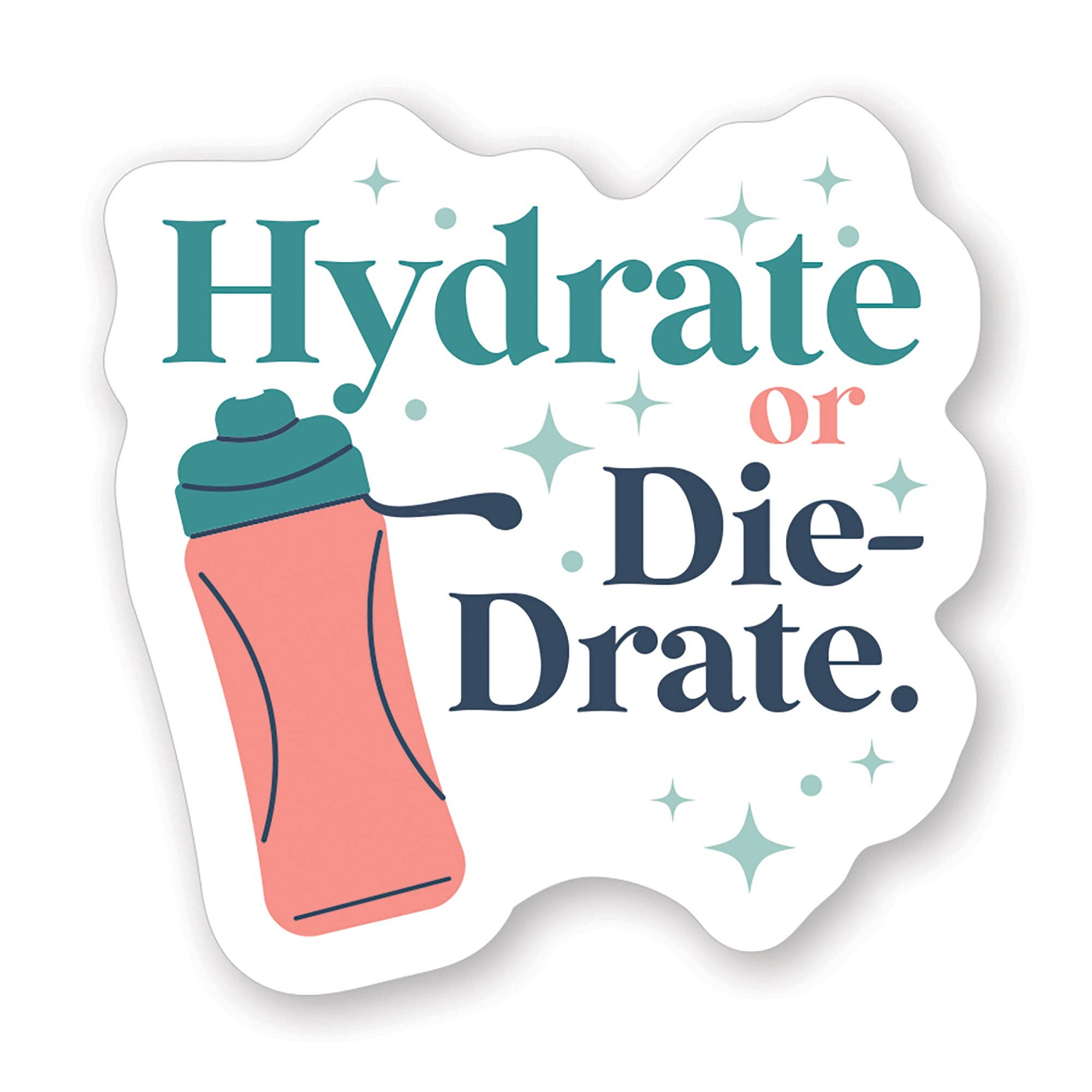 Hydrate Die-drate - Stickers