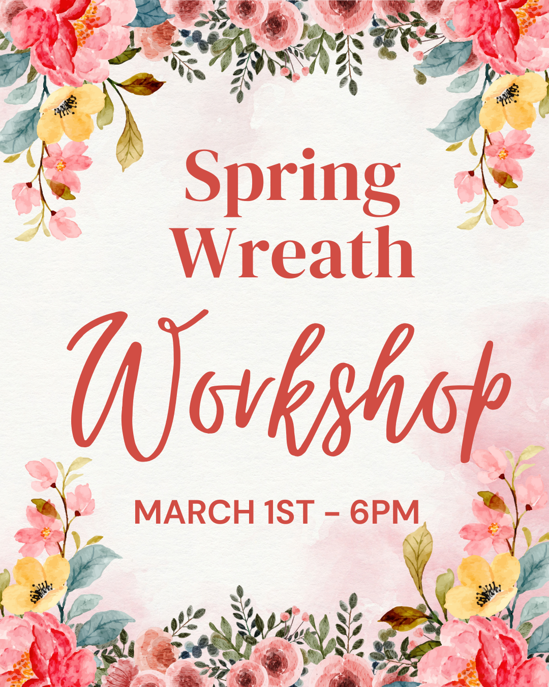 Spring Wreath Workshop - Mar 1st @ 6pm