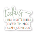 Today Not Stress - Stickers