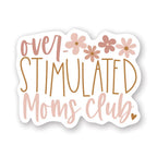 Overstimulated Moms - Stickers