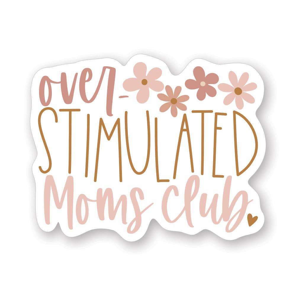 Overstimulated Moms - Stickers