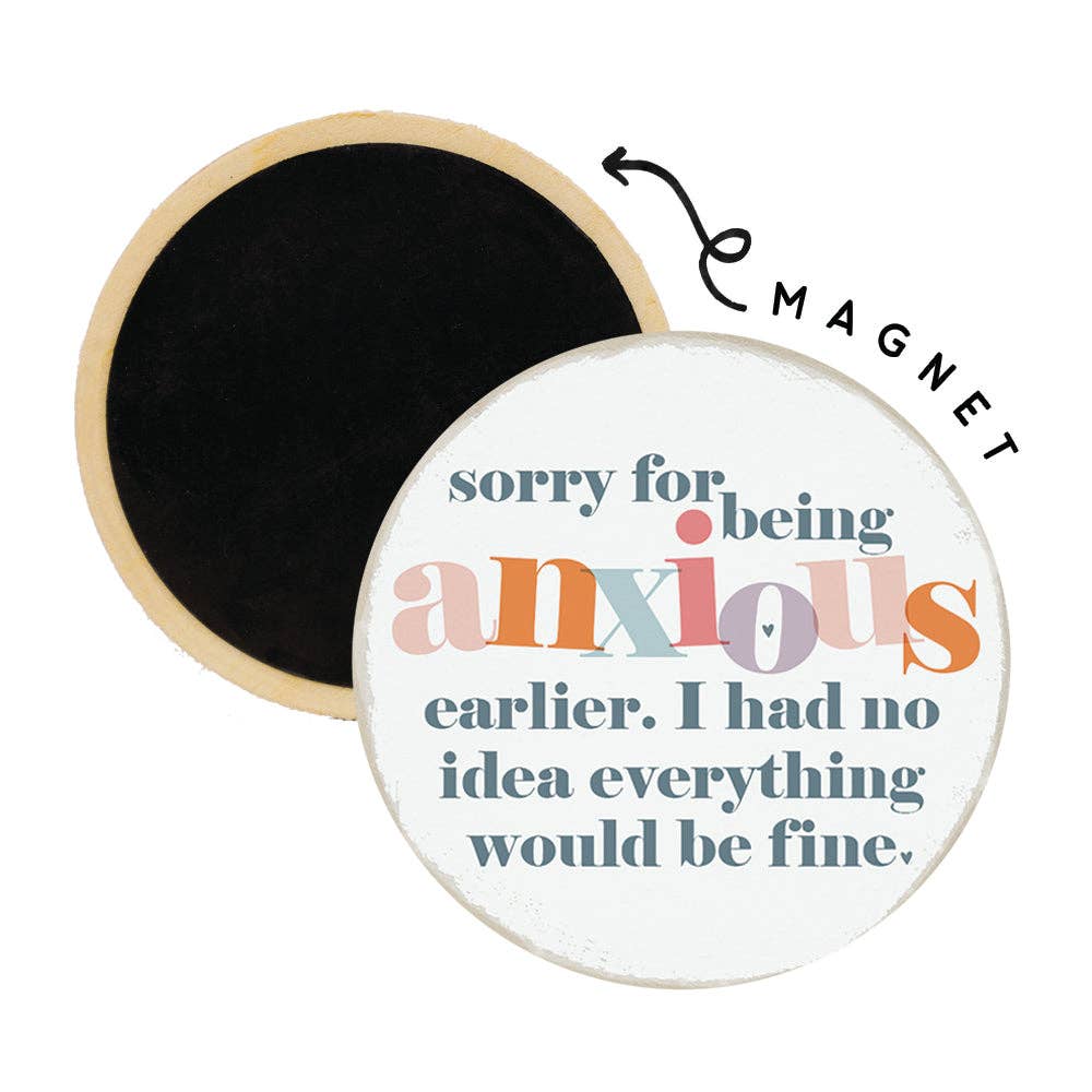 Sorry Anxious Fine - Round Magnets