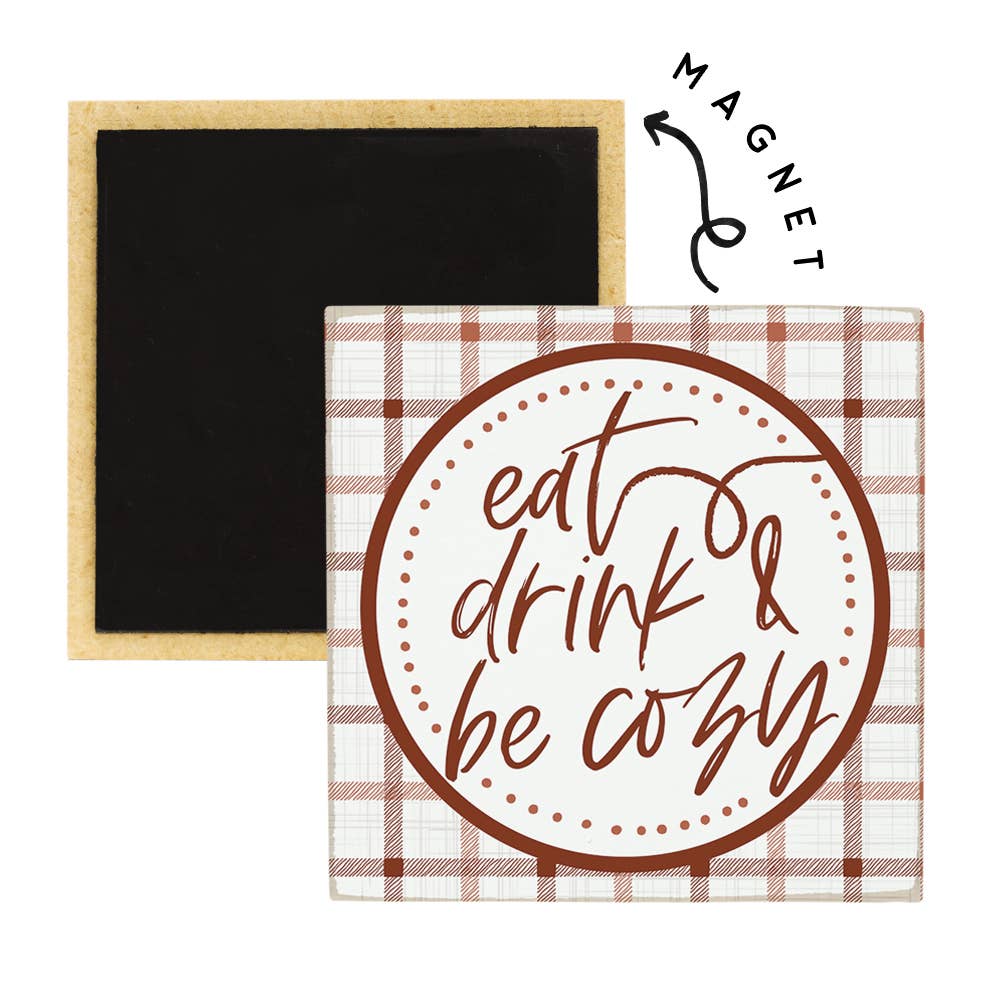 Eat Drink Cozy - Square Magnets