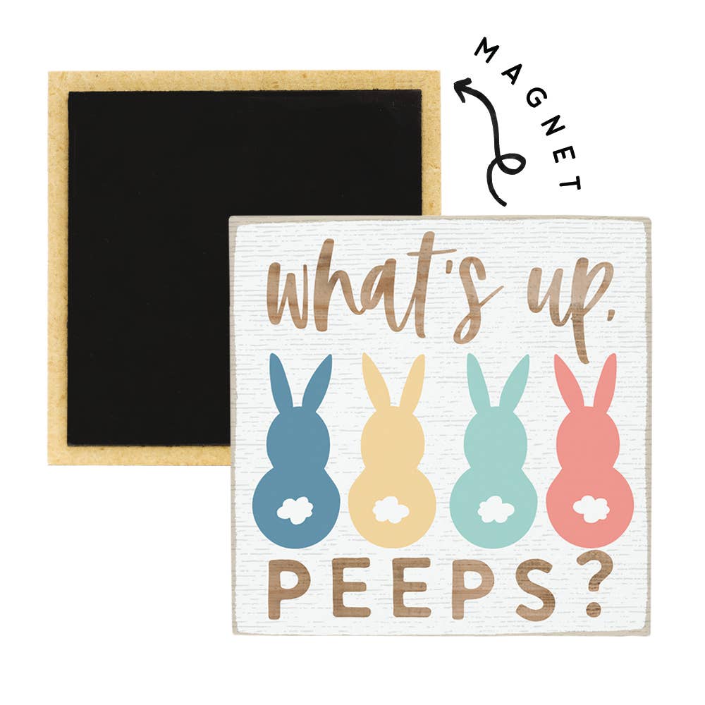 What's Up Peeps - Square Magnets