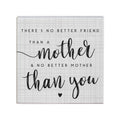 No Better Friend Then A Mother - Small Talk Square *50% OFF*