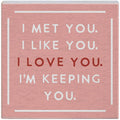 I'm Keeping You - Small Talk Square *50% OFF*