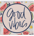 Good Vibes Watermelon - Small Talk Square