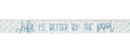Life Is Better By The Pool - Talking Sticks