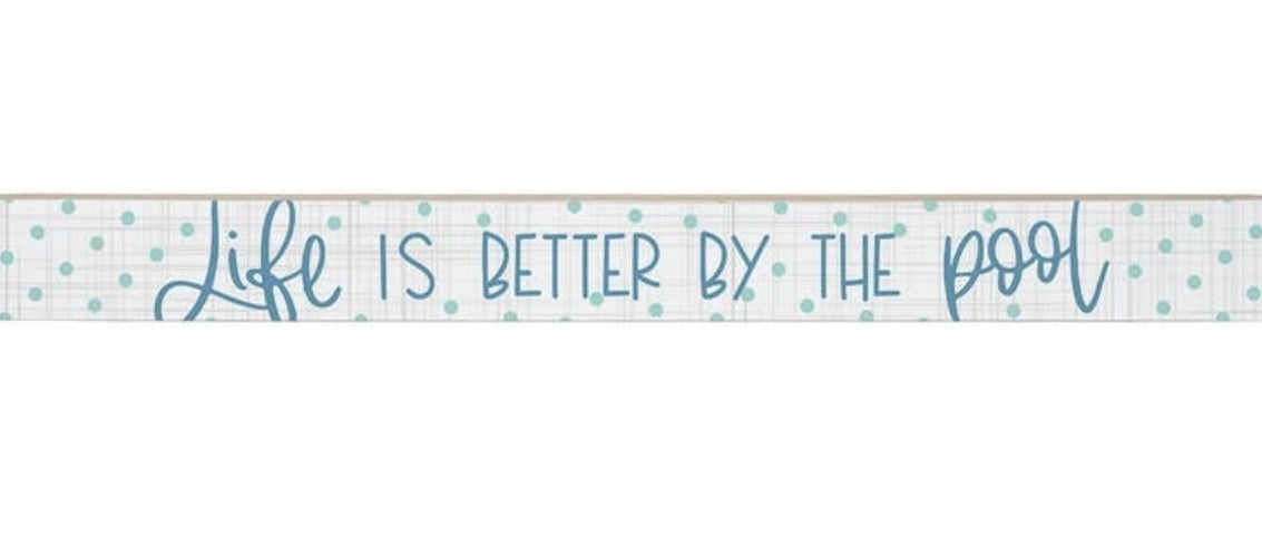 Life Is Better By The Pool - Talking Sticks